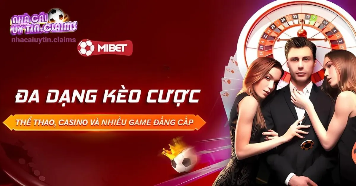 Cá Cược Hấp Dẫn Tại MIBET Với Nhiều Loại Hình Thể Thao