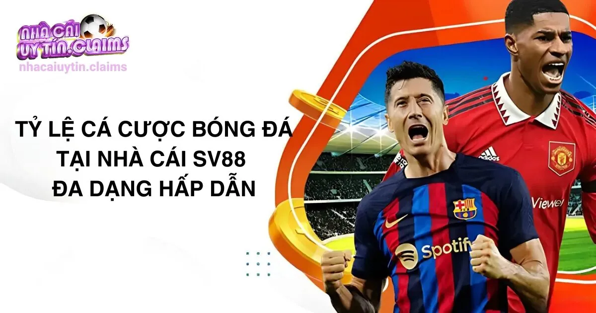 Cá Cược Bóng Đá Tại Sv88 – Thiên Đường Cá Cược Đổi Thưởng